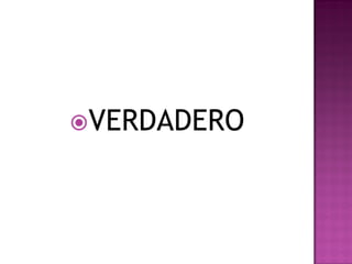VERDADERO
 