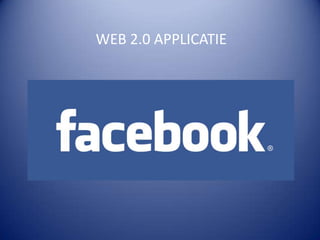 WEB 2.0 APPLICATIE
 