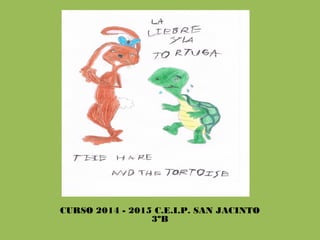 CURSO 2014 - 2015 C.E.I.P. SAN JACINTO
3ºB
 