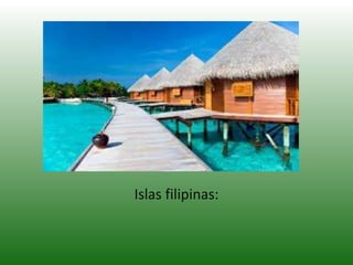 Islas filipinas:
 