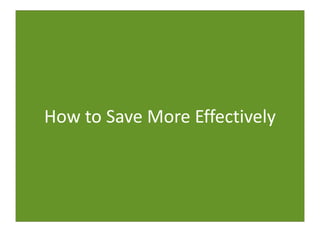How to Save More Effectively
 