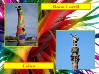 Dona i ocell




Colon
 