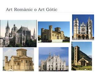 Art Romànic o Art Gòtic
 