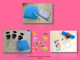 Jardim de Infância de Teivas - Ano Lectivo 2010/11 