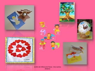 Jardim de Infância de Teivas - Ano Lectivo 2010/11 