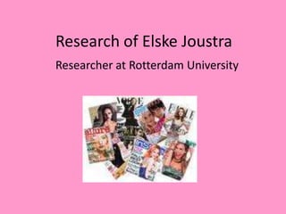 Research of Elske Joustra Researcher at Rotterdam University 