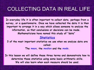 COLLECTING DATA IN REAL LIFE

 