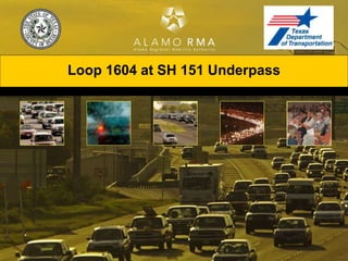 Loop 1604 at SH 151 Underpass
 