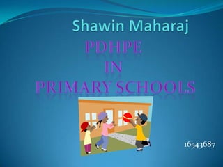 ShawinMaharaj PDHPE  In  primary schools 16543687 