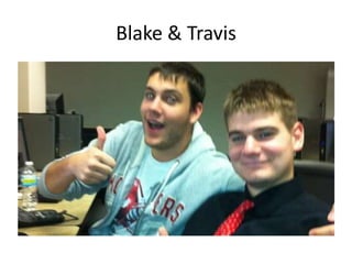 Blake & Travis 