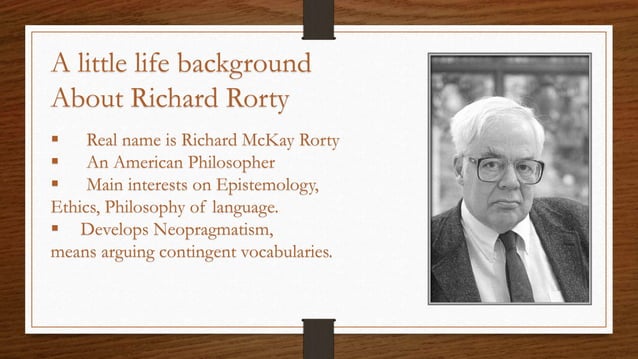 Powerpoint for Richard Rorty.pptx
