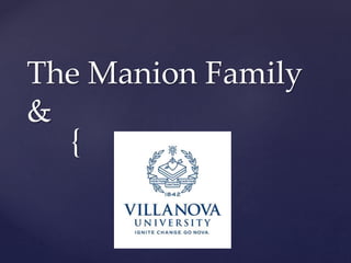 {
The Manion Family
&
 