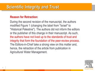 8
Scientific Integrity and Trust
Reason for Retraction:
During the second revision of the manuscript, the authors
modified...