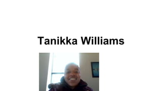 Tanikka Williams
 