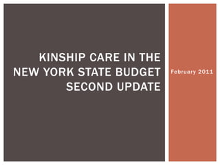 February 2011 Kinship care in the new york state budgetsecond update 
