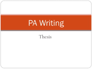 PA Writing
  Thesis
 
