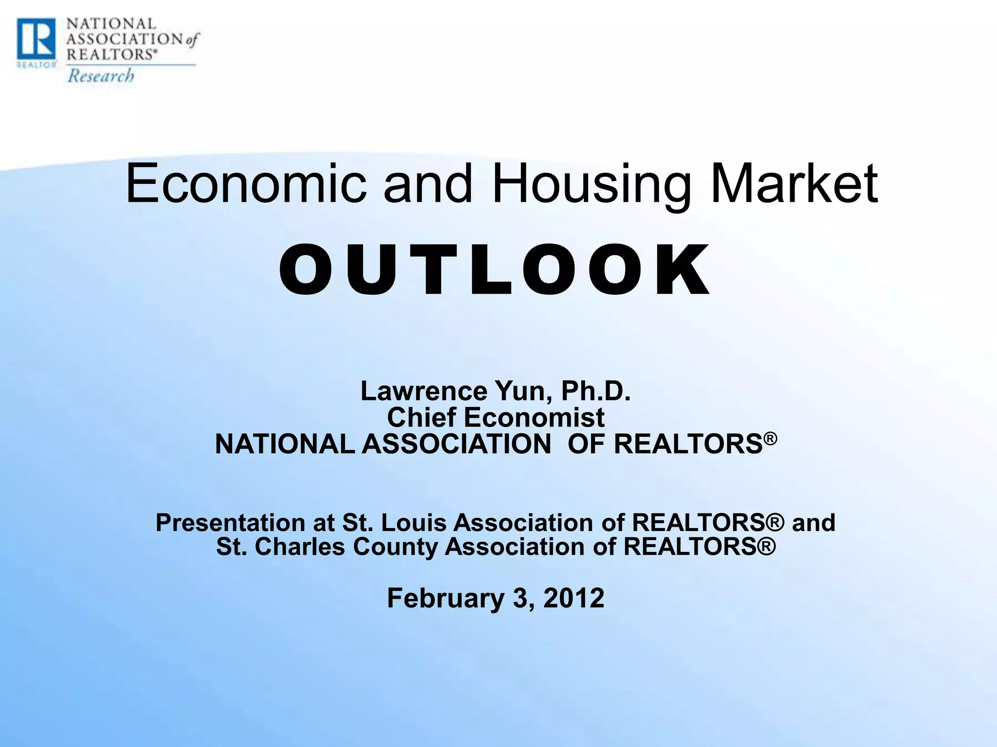 Dr. Lawrence Yun Economic Forecast Presentation PPT