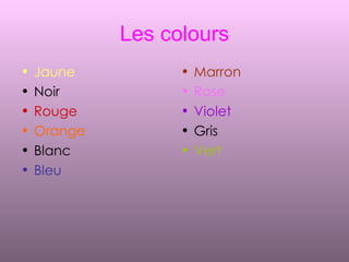 Les colours Jaune Noir Rouge Orange Blanc Bleu Marron Rose Violet Gris Vert 