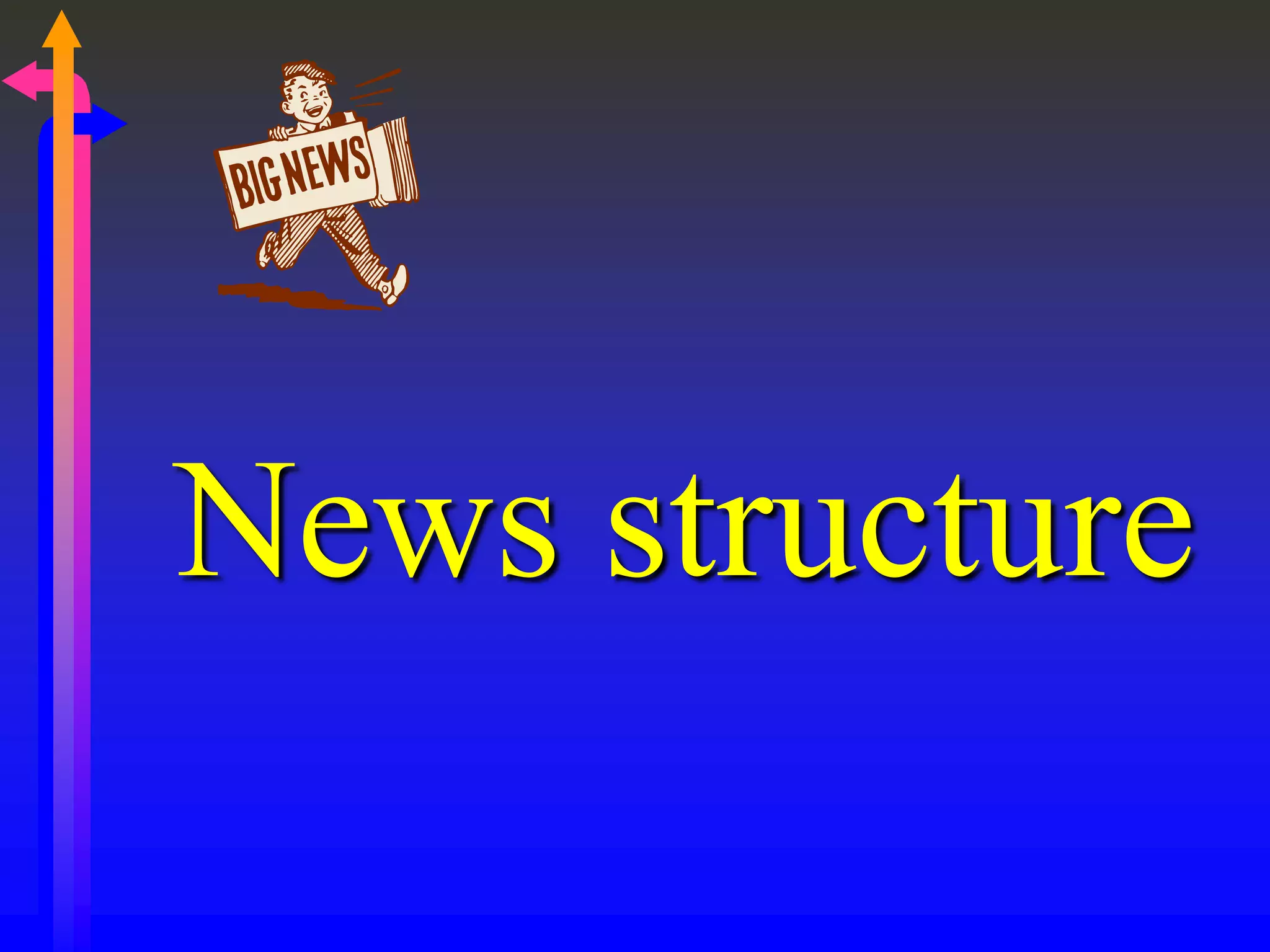 News structure
 