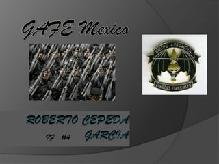 GAFE Mexico 9F   #4 Roberto Cepeda Garcia 