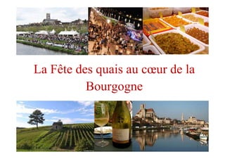 La Fête des quais au cœur de la
Bourgogne
 