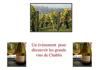 ZENITH DE CAEN
Un événement pour
découvrir les grands
vins de Chablis
 