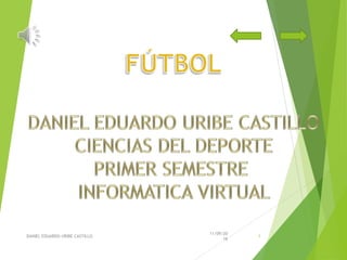 11/09/20
16
DANIEL EDUARDO URIBE CASTILLO 1
 