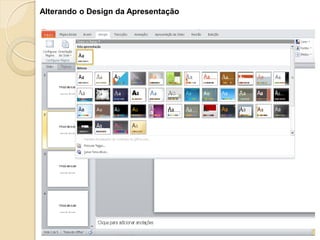 Alterando o Design da Apresentação  