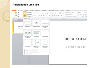 Adicionando um slide  