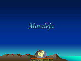 Moraleja
 