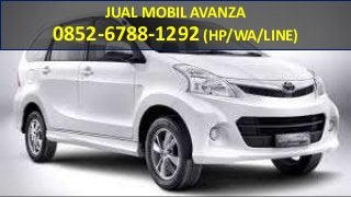 JUAL MOBIL AVANZA
0852-6788-1292 (HP/WA/LINE)
 