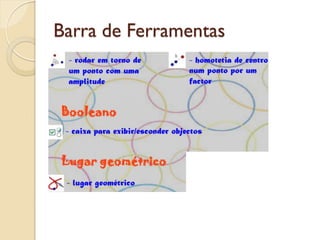 Barra de Ferramentas
 