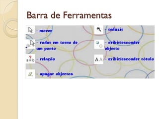 Barra de Ferramentas
 