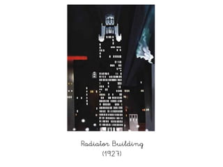 Radiator Building
(1927)
 