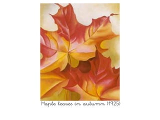 Maple leaves in autumn (1925)
 