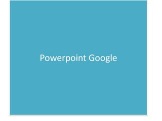 Powerpoint Google 