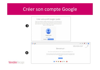 Créer son compte Google
 