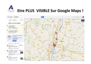 Etre PLUS VISIBLE Sur Google Maps !
 
