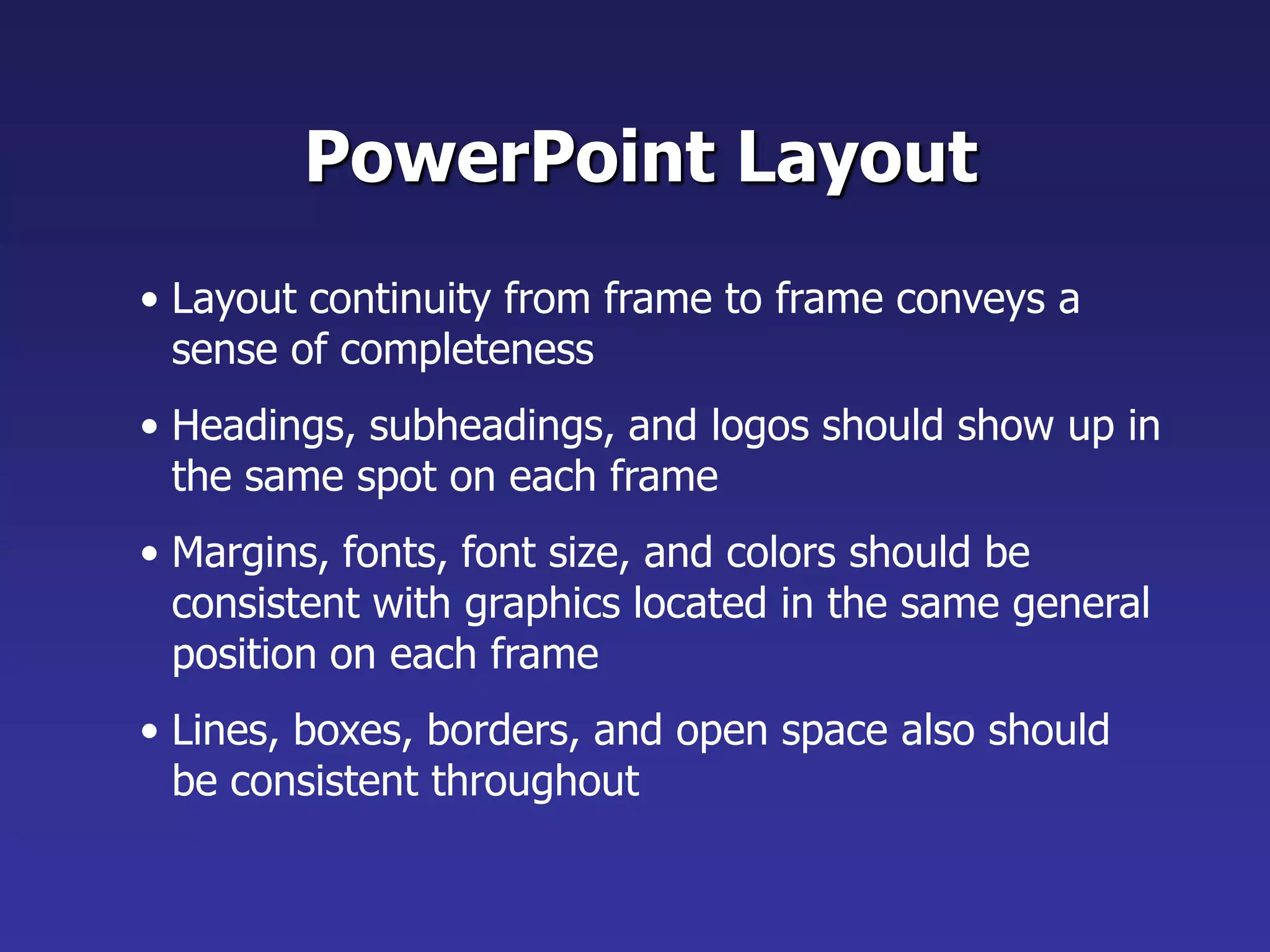 Should be short and to the point, include only key words and phases for visual, reinforcement