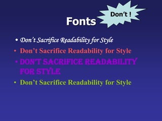 Margins, fonts, font size, and colors should be consistent with graphics located in the same general position on each frame