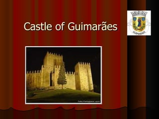 Castle of Guimarães  