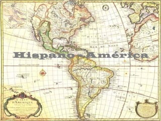 Hispano - América
 