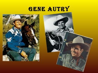 GENE AUTRY 