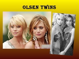 OLSEN TWINS 