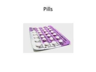 Pills
 