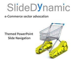 Themed PowerPoint Navigation e-Commerce sector advocation Themed PowerPoint  Slide Navigation 