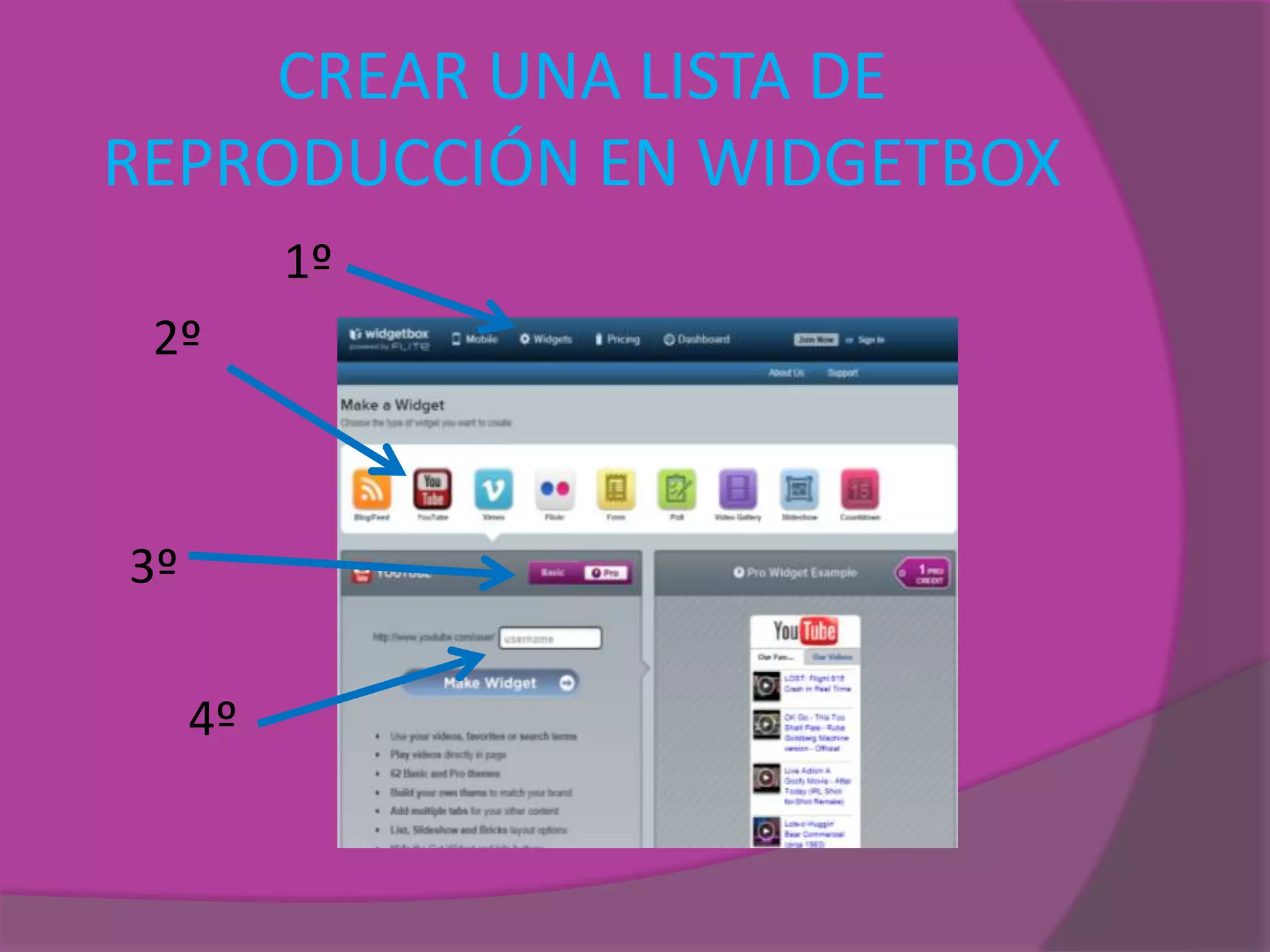 CREAR UNA LISTA DE
REPRODUCCIÓN EN WIDGETBOX
1º
2º
3º
4º
 