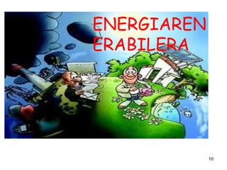 ENERGIAREN ERABILERA 