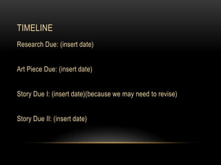 Go back to the library!INSPIRECreate an artistic representation of your researchReflect on what you’ve learnedArrange research:What do you want to show First	      Second		Third