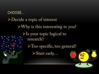 choose…Decide a topic of interest
